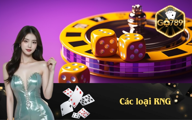 Các loại RNG