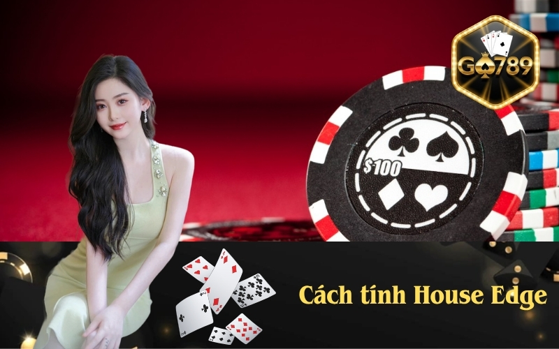 Cách tính House Edge