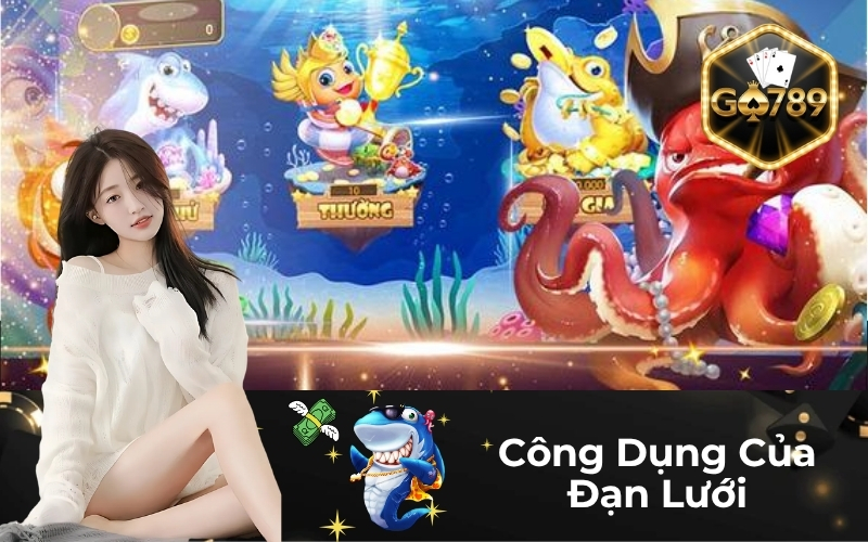 Công Dụng Của Đạn Lưới