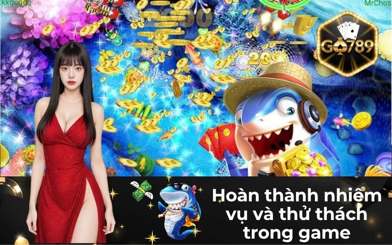 Hoàn thành nhiệm vụ và thử thách trong game