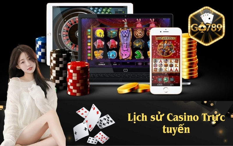 Lịch Sử Casino Trực Tuyến