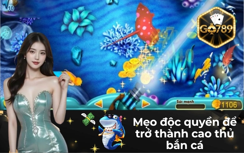 Mẹo độc quyền để trở thành cao thủ bắn cá