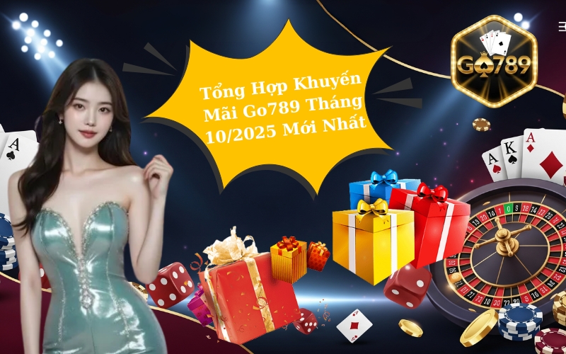 Tổng Hợp Khuyến Mãi Go789 Tháng 10/2025 Mới Nhất